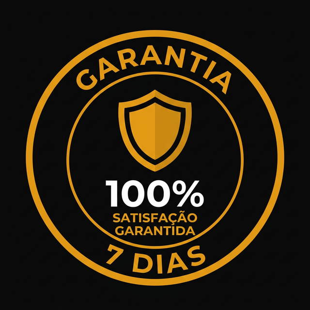 Garantia de 7 Dias — 100% Satisfação Garantida
